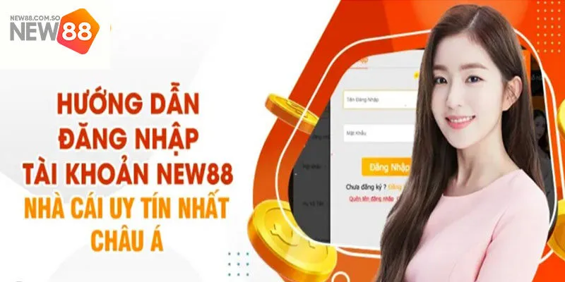 Hướng Dẫn Đăng Nhập New88 Và Giải Đáp Câu Hỏi Liên Quan